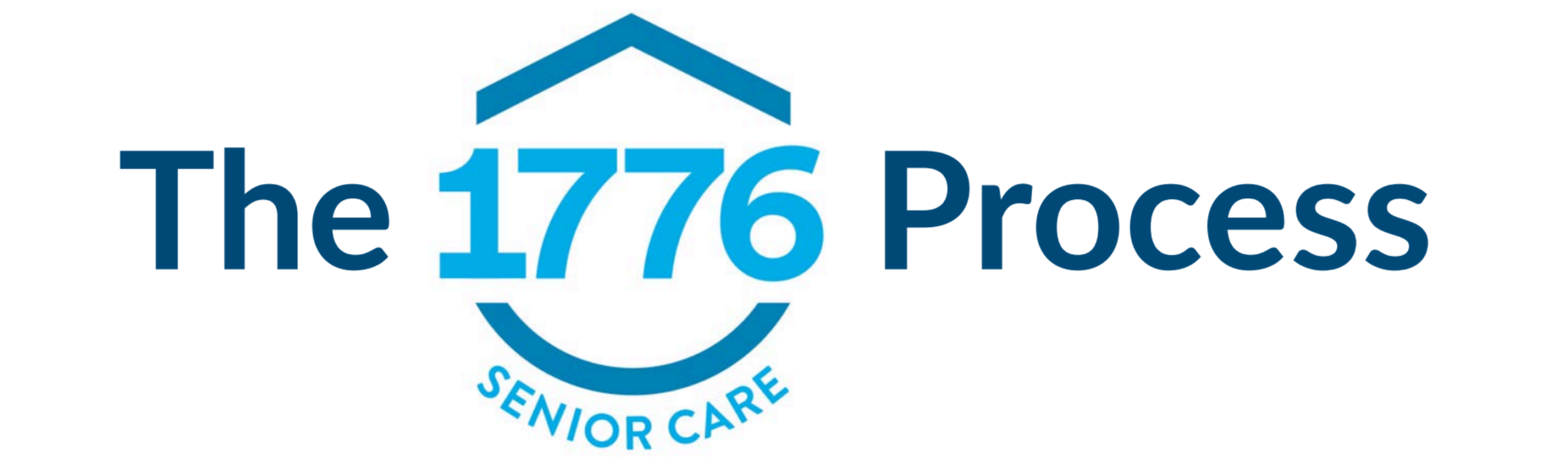 The 1776 Senior Care Process The 1776 Senior Care Process
